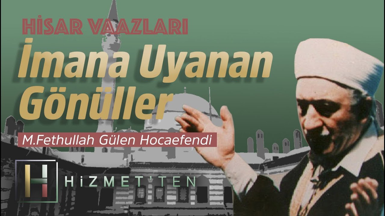 İmana Uyanan Gönüller |  Hisar Vaazları - 18 | M. Fethullah Gülen Hocaefendi