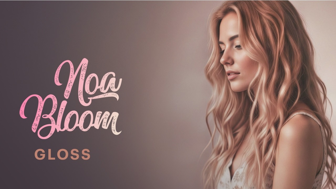 Noa Bloom - Gloss (Official Lyric Video)