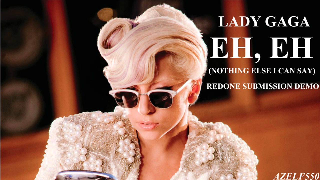 Lady Gaga - Eh, Eh (RedOne Submission Demo)