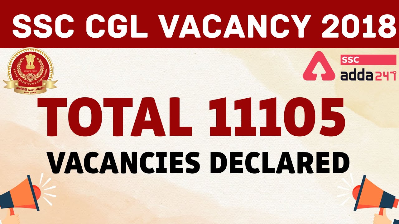 SSC CGL Vacancy 2018: Total 11105 Vacancies Declared