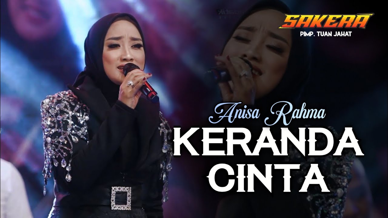 ANISA RAHMA | KERANDA CINTA | SAKERA MUSIC - Pimp. Tuan Jahat
