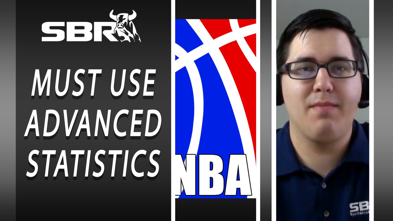 Smart NBA Betting: How To Properly Leverage Advanced Statistics