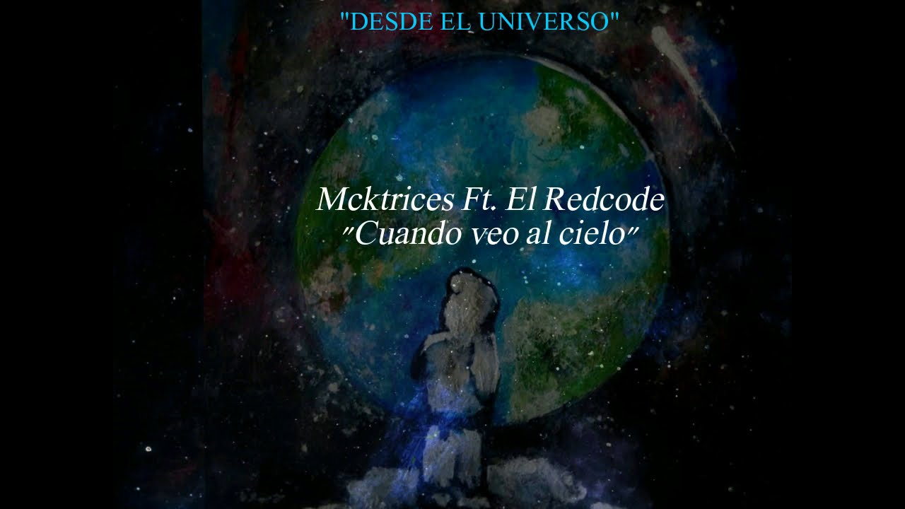 Cuando veo al cielo - Mcktrices Feat. El RedCode