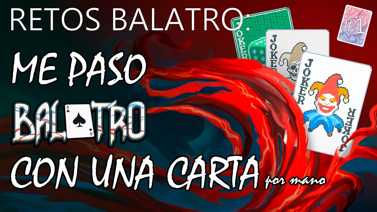 RETOS DE BALATRO #1: UNA SOLA CARTA POR MANO