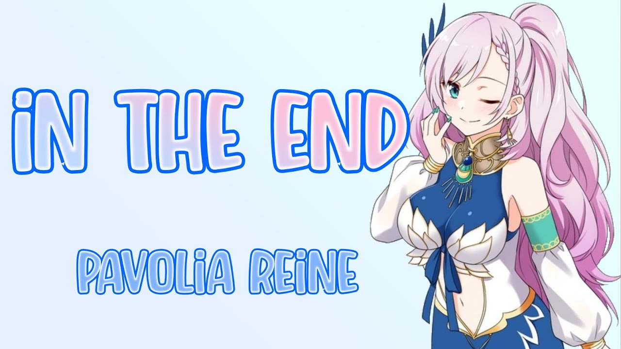 In The End - Pavolia Reine (パヴォリア・レイネ)