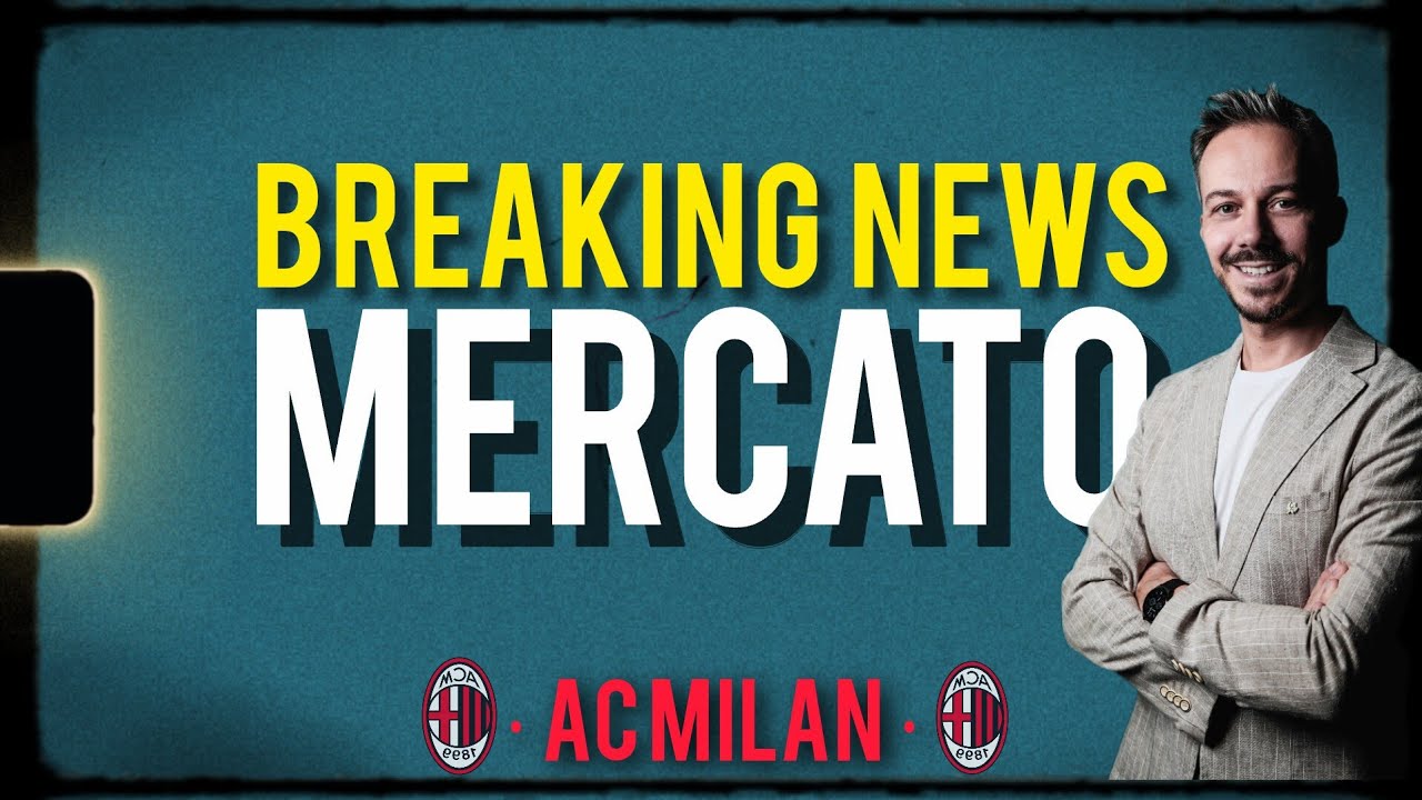 ‼️IMPORTANTE BREAKING NEWS MERCATO MILAN ⚠️ATTENZIONE! Milan News Andrea Longoni Calcio Mercato 