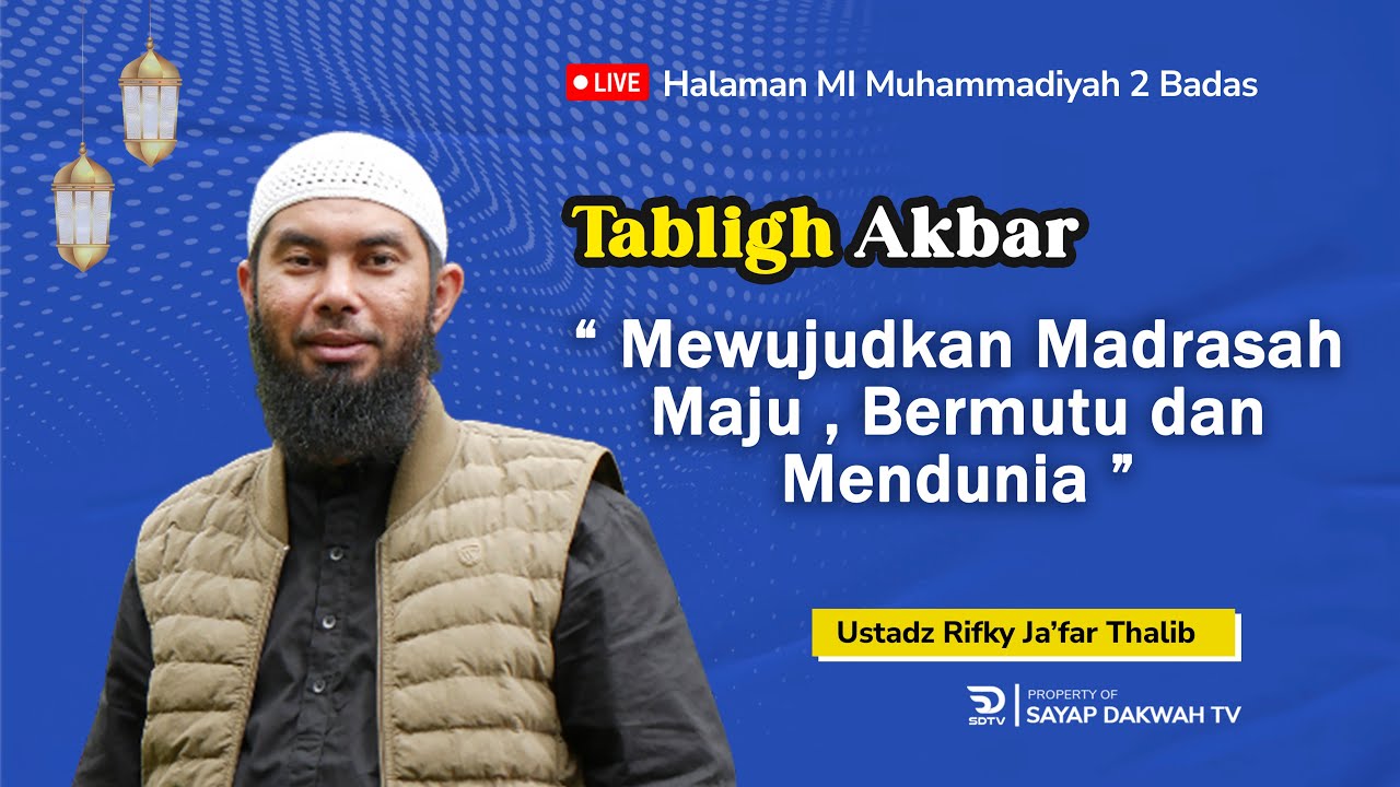 🔴Mewujudkan Madrasah Maju Bermutu Dan Mendunia ! - Ustadz Rifky Ja'far Thalib