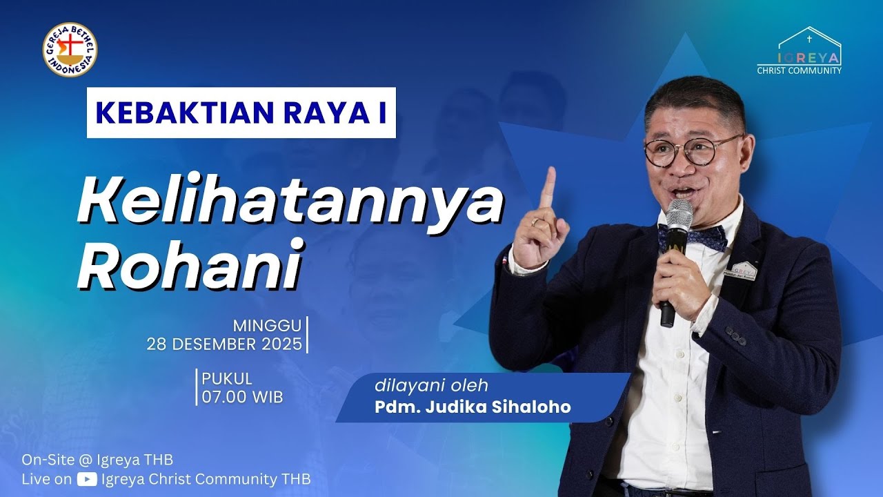 Kelihatannya Rohani | Pdm. Judika Sihaloho | Kebaktian Raya 1 | 20251228