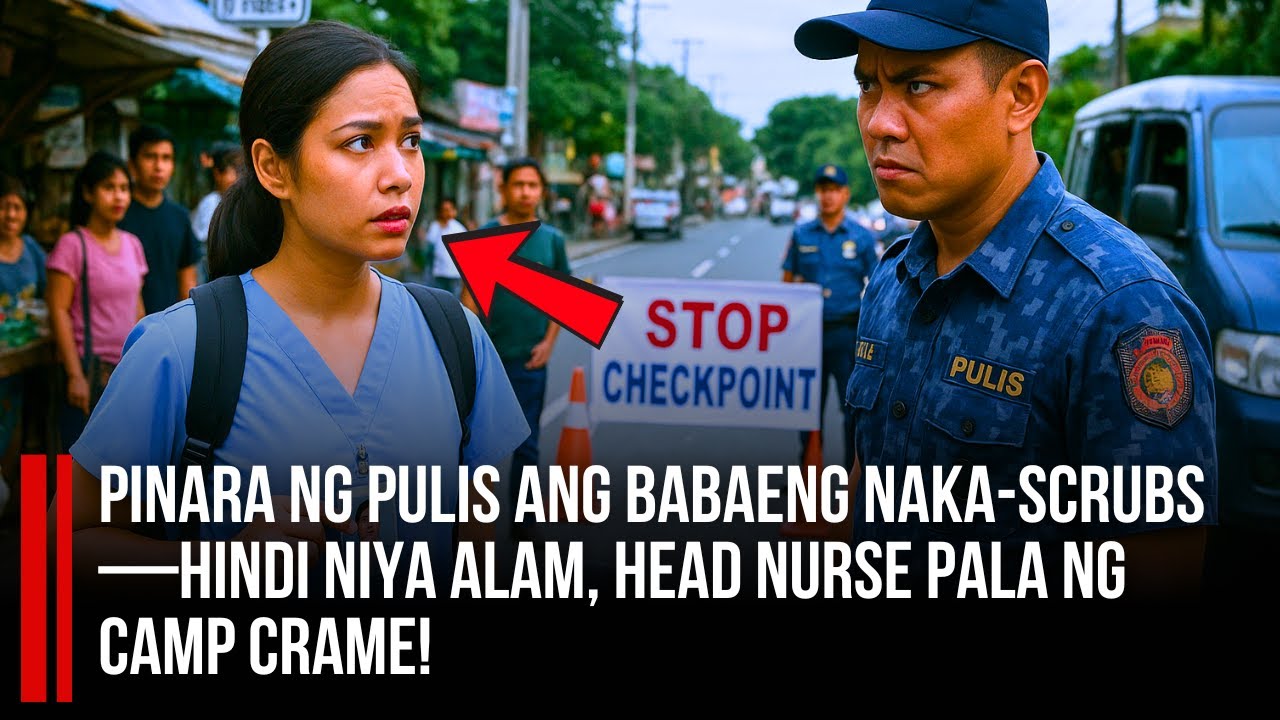 Pinara ng Pulis ang Babaeng Naka-Scrubs—Hindi Niya Alam, Head Nurse Pala ng Camp Crame!
