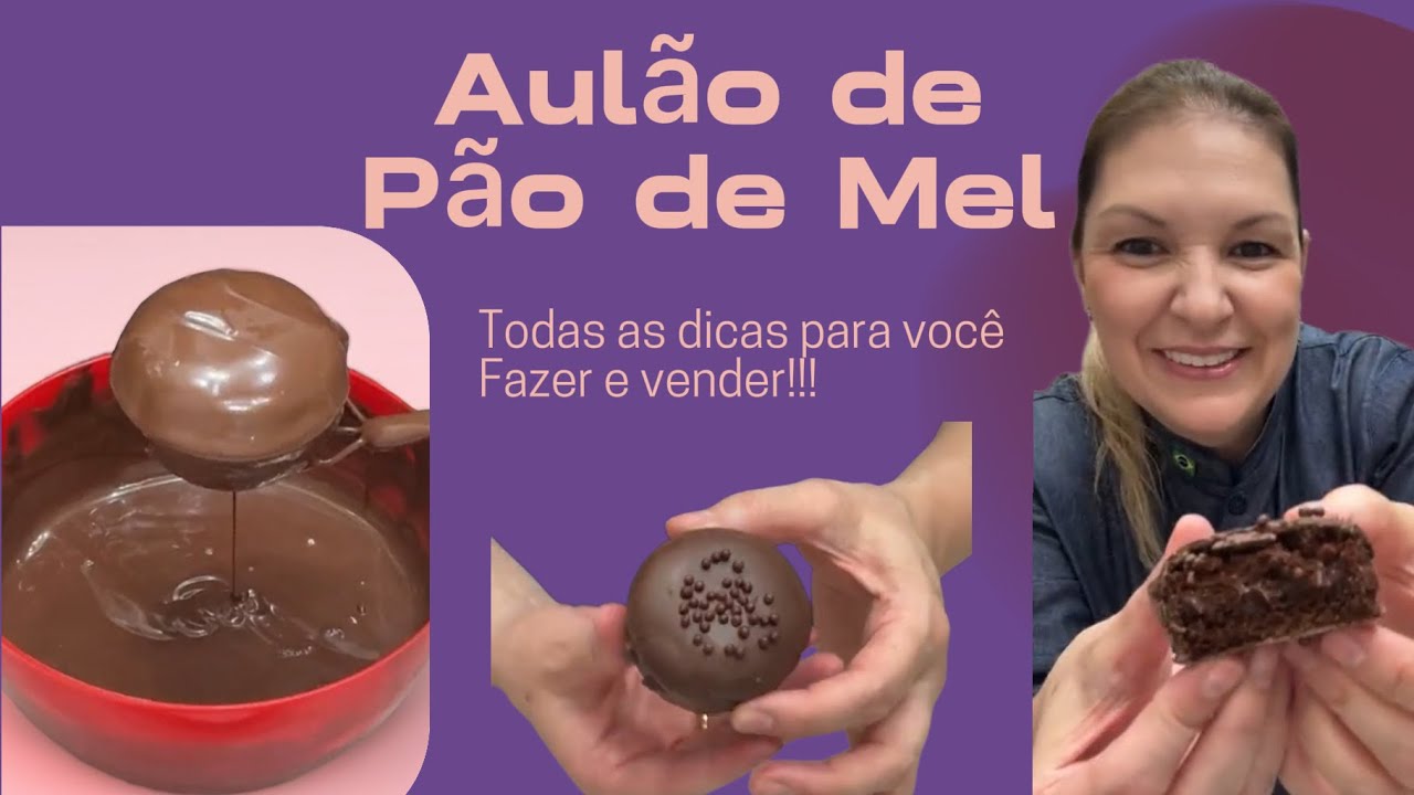Aulão especial de Pão de Mel divino para fazer e vender!