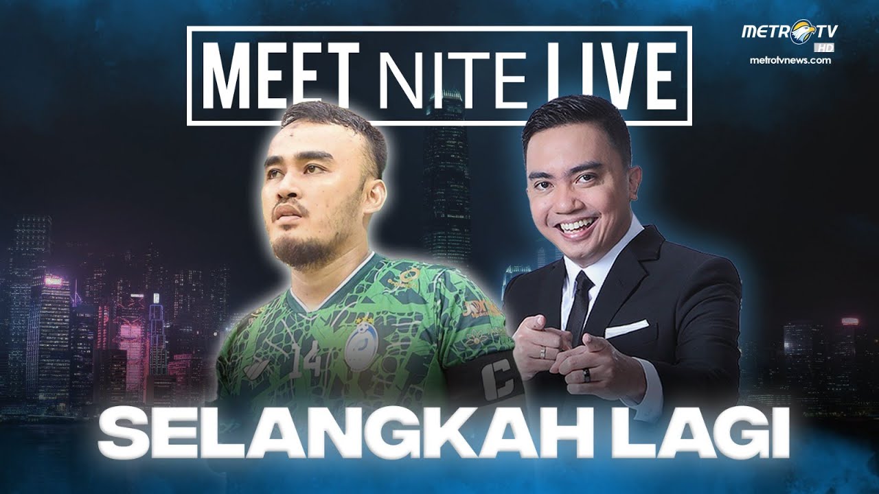 [FULL] SELANGKAH LAGI | MEET NITE LIVE