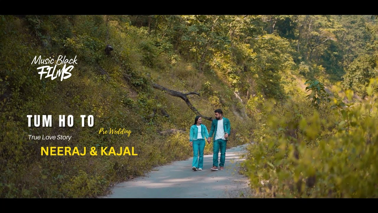 Tum Ho To  | Neeraj & Kajal | | Music Black Films | | Rishikesh |