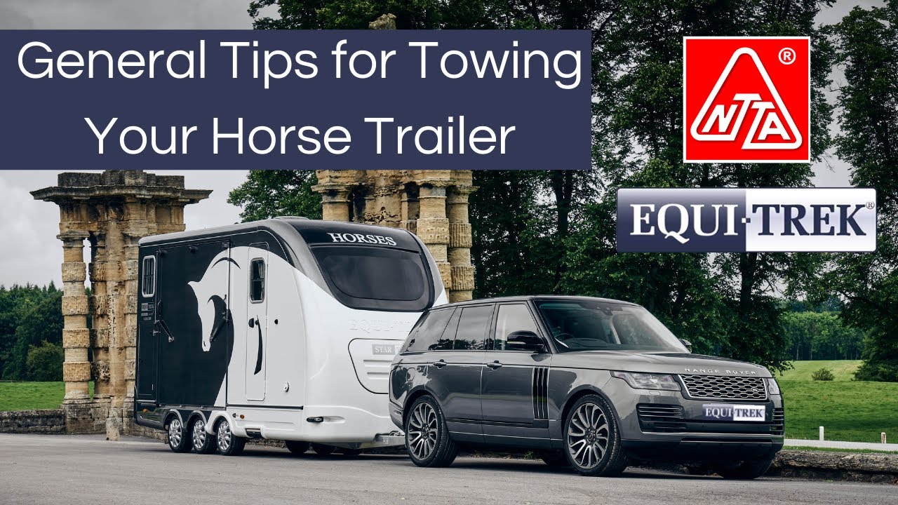 Towing Safety - General Tips for Towing Your Horse Trailer