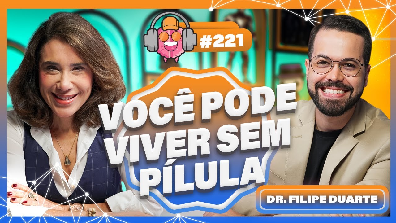 DR. FILIPE DUARTE (VOCÊ PODE VIVER SEM PÍLULA) - PODPEOPLE #221