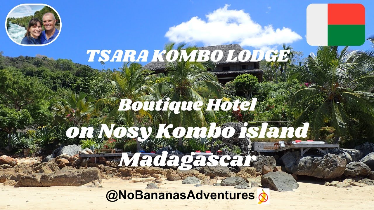 Tsara Komba Lodge, an unforgettable boutique hotel nestled on beautiful Nosy Komba isle, Madagascar