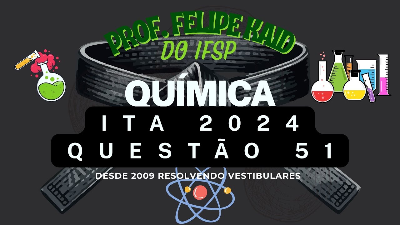 #ita 2024 1º fase química Q51