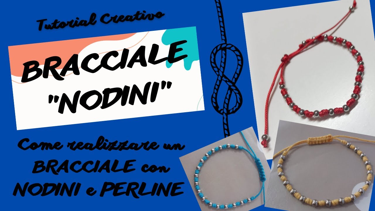 Come realizzare un BRACCIALE con NODINI in modo semplice ed insolito!!!