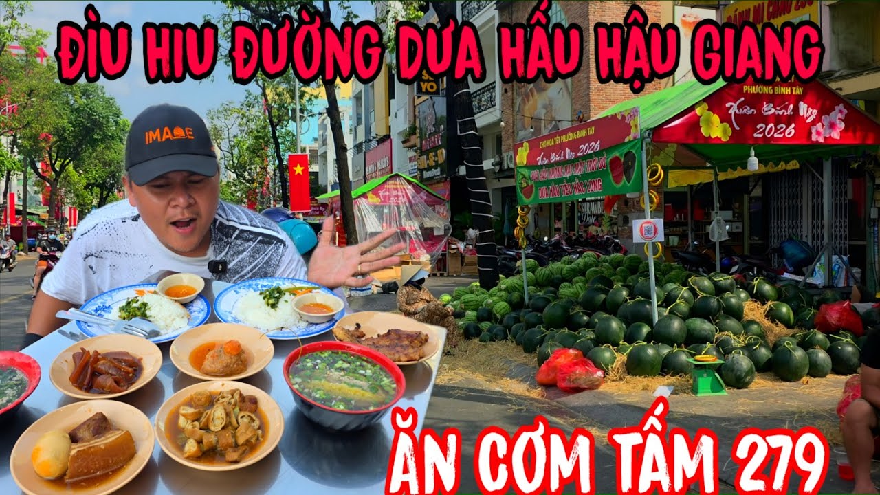 ĐÌU HIU ĐƯỜNG DƯA HẤU Hậu Giang 28 Âm Lịch | Ăn Cơm Tấm 276 với Thau Sườn SIÊU KHỦNG HOẢNG