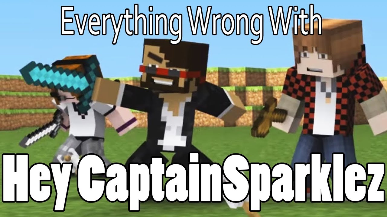 Everything Wrong With Hey CaptainSparklez In 5 Minutes Or Less