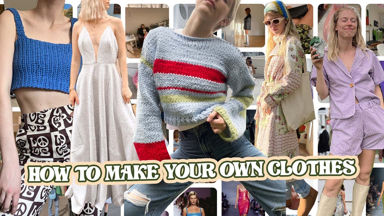 How to make your own clothes in 2022 + FREE PATTERNS for sewing, knitting + crochet