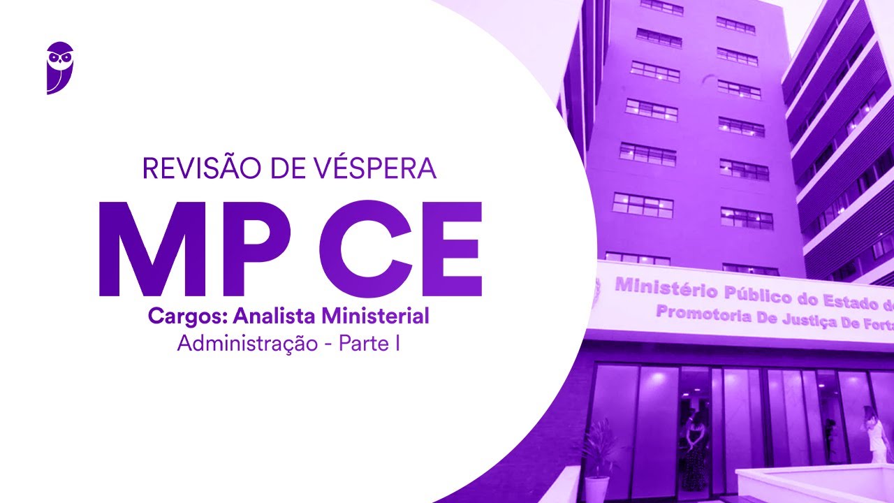 Revis&atilde;o de V&eacute;spera MP CE - Analista Ministerial - Administra&ccedil;&atilde;o - Parte I