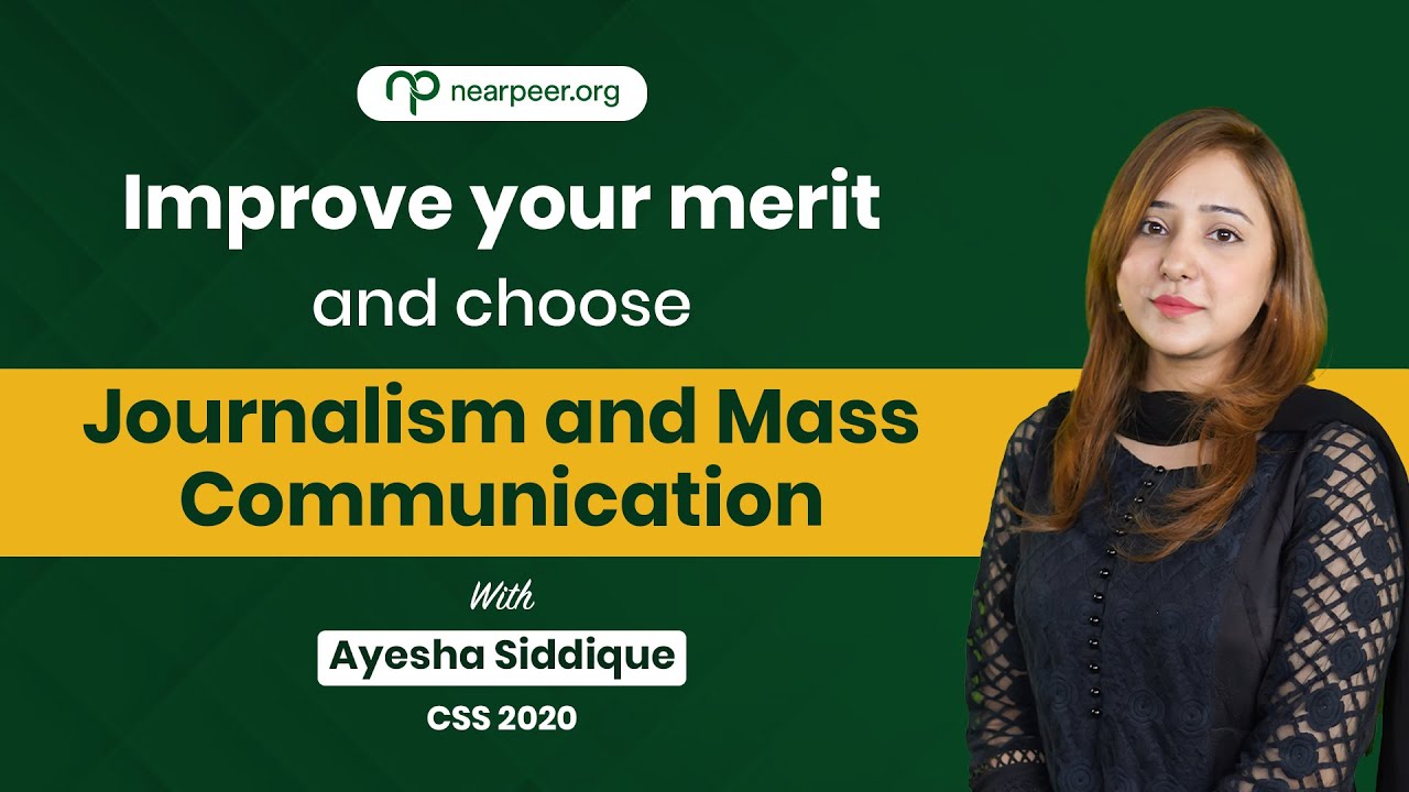 Improve the Merit with CSS Mass Communication | Ayesha Siddique  (CSS 2020) | Prepare with Nearpeer