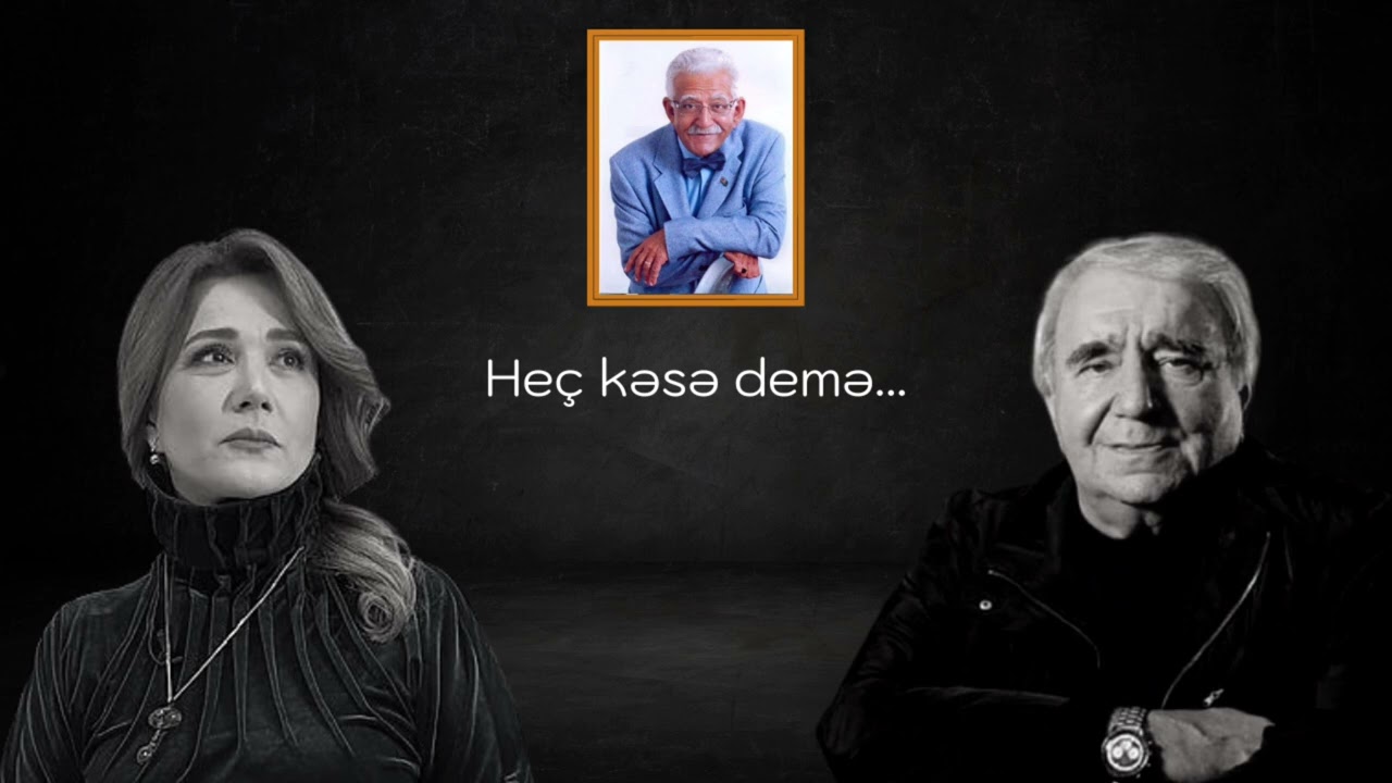 Ramiz Rövşən ft. Mehriban Zəki - Heç kəsə demə... (Vaqif Səmədoğlu)