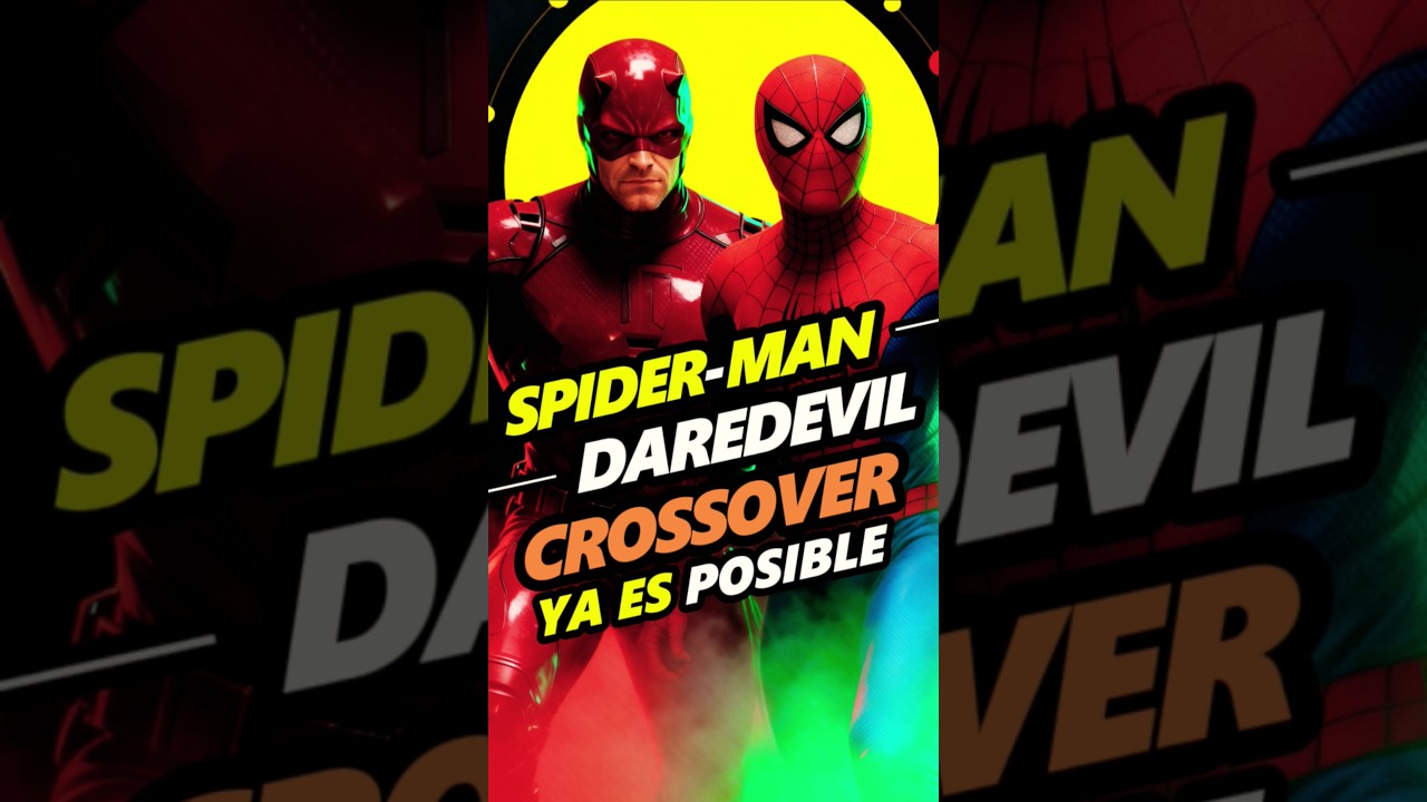 SPIDER-MAN Y DAREDEVIL YA ES POSIBLE?💯