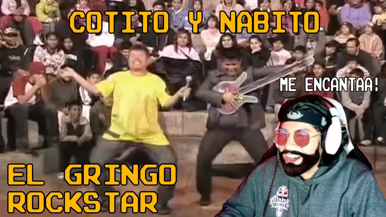EL GRINGO ROCKSTAR | COTITO Y NABITO | COMICOS AMBULANTES | REAACION EN DIRECTO