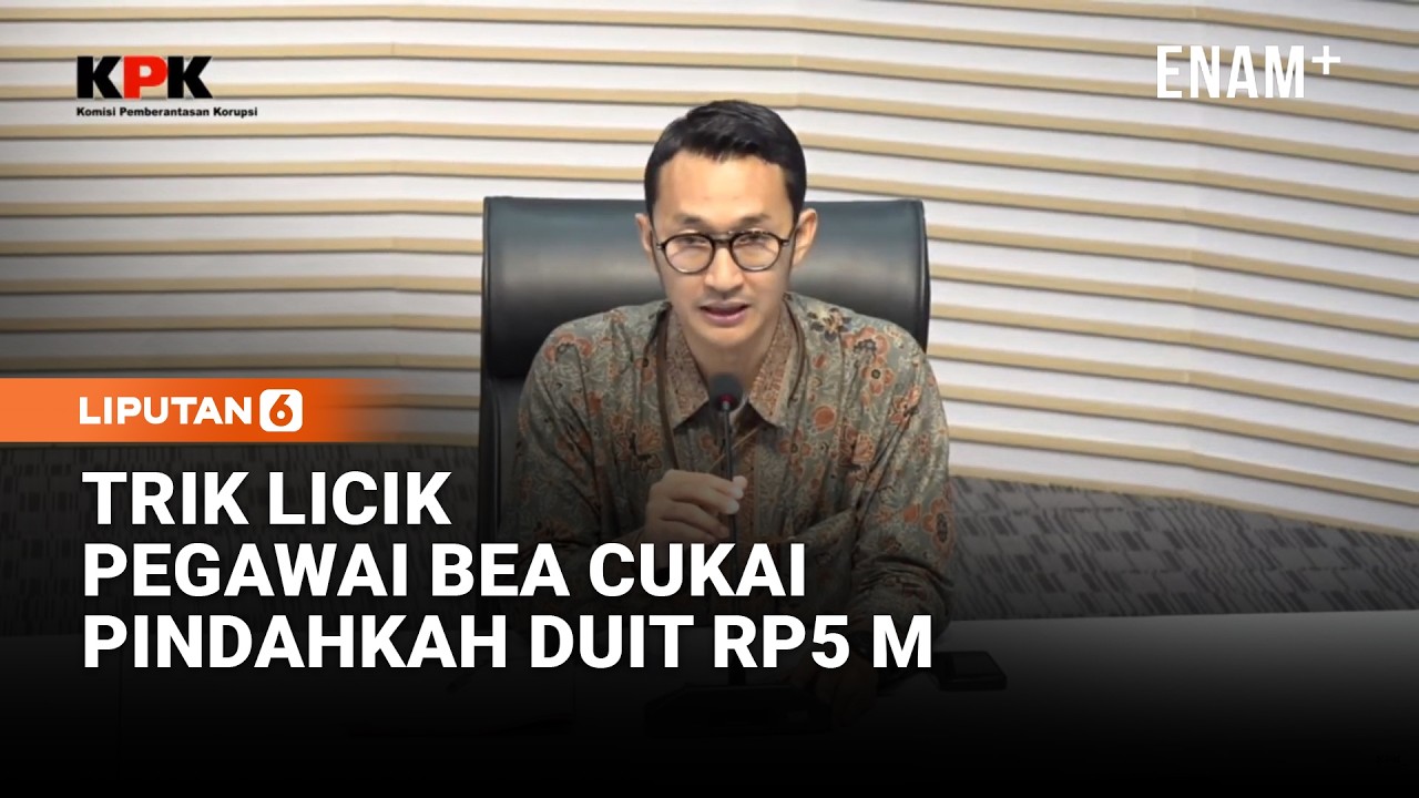 Terbongkar! Trik Licik Pegawai Bea Cukai Pindahkan Uang Haram Rp5 M ke Safe House Baru | Liputan6