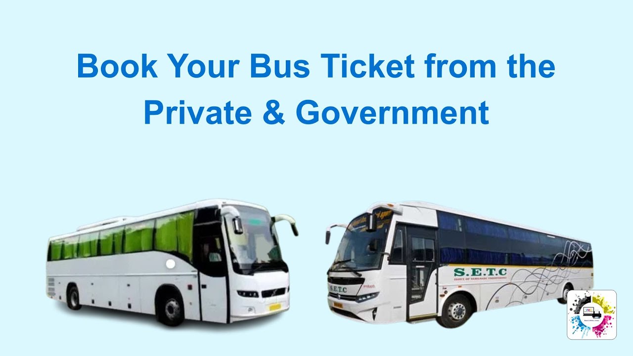 Book Your Bus Ticket from the Private & Government