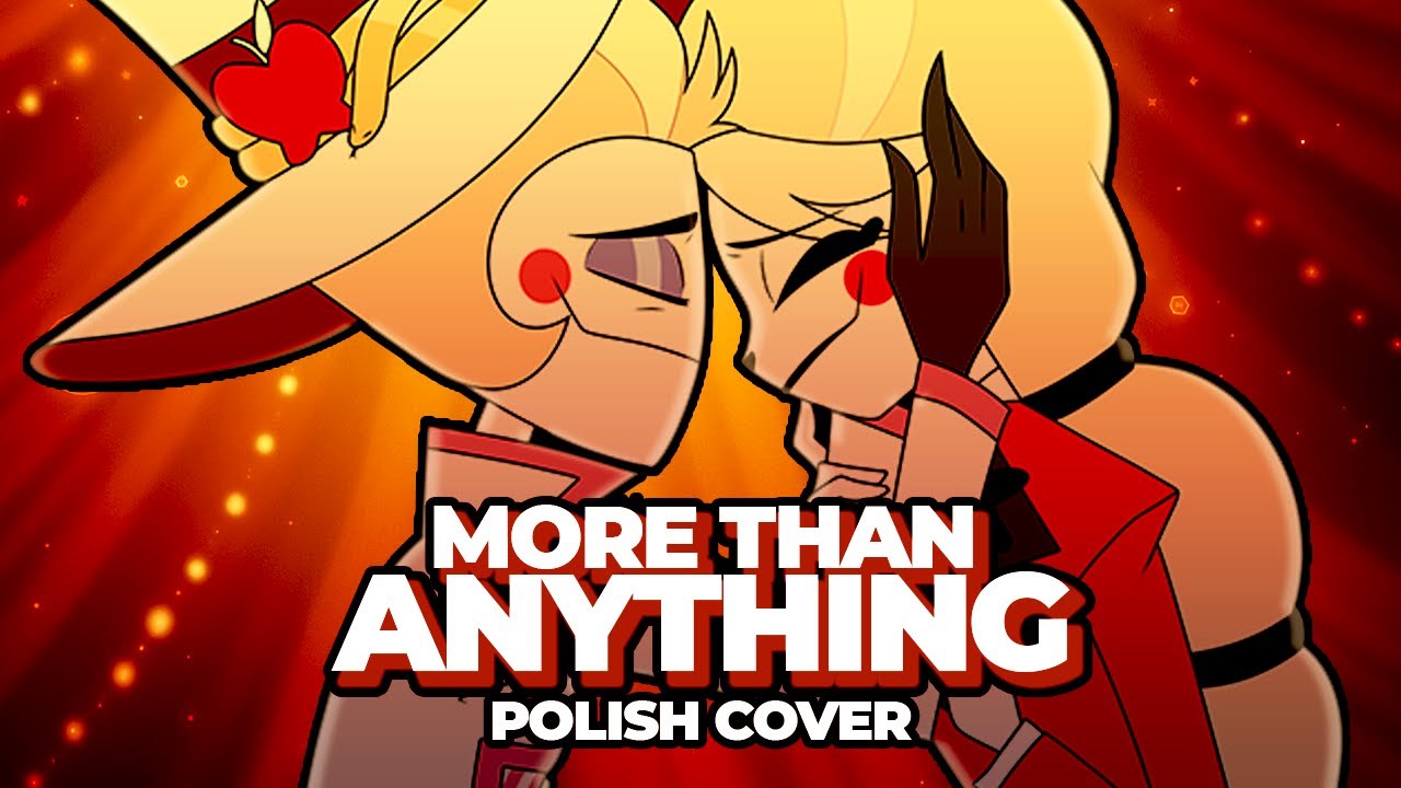 More Than Anything (Hazbin Hotel) | POLISH