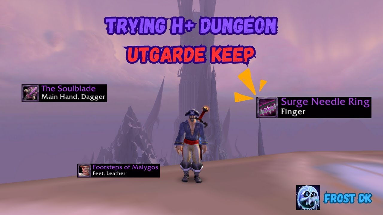 Trying H+ Dungeon (Utgarde Keep) - WOTLK Classic