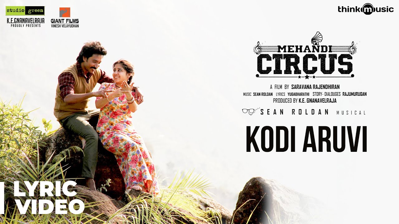 Mehandi Circus | Kodi Aruvi Song Lyrical | Sean Roldan | Ranga, Shweta Tripathi | Saravana Rajendran