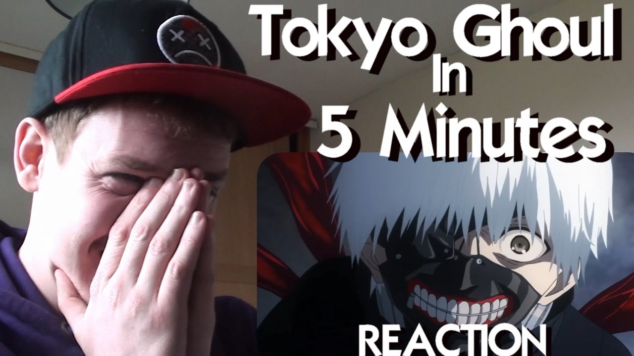 Tokyo Ghoul IN 5 MINUTES - REACTION