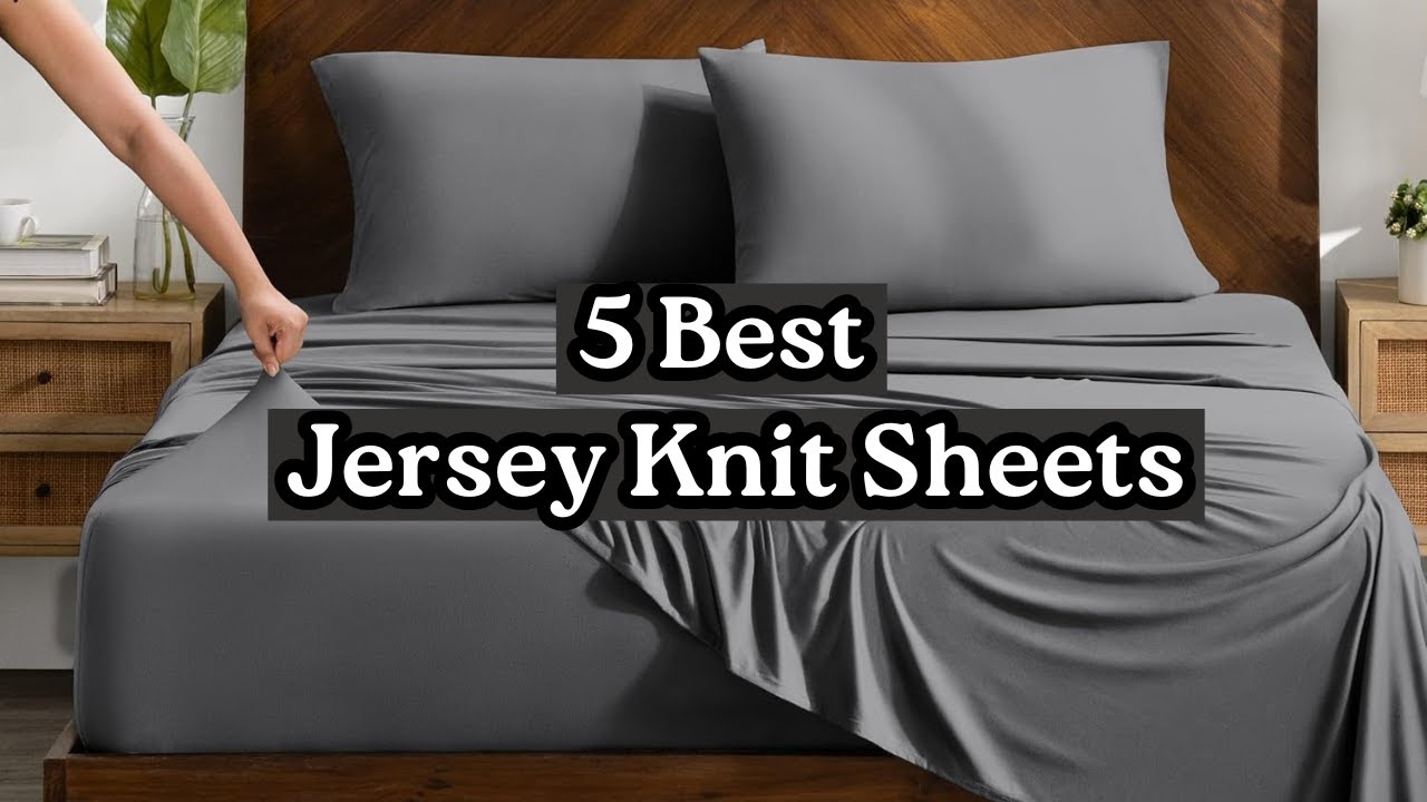 Best Jersey Knit Sheets 2025 | Top 5 Soft & Comfy Bed Sheet Sets on Amazon