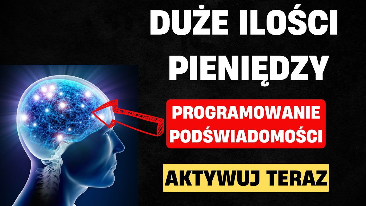 Duże ilości pieniędzy przychodzą do mnie łatwo... (PROGRAMOWANIE PODŚWIADOMOŚCI)