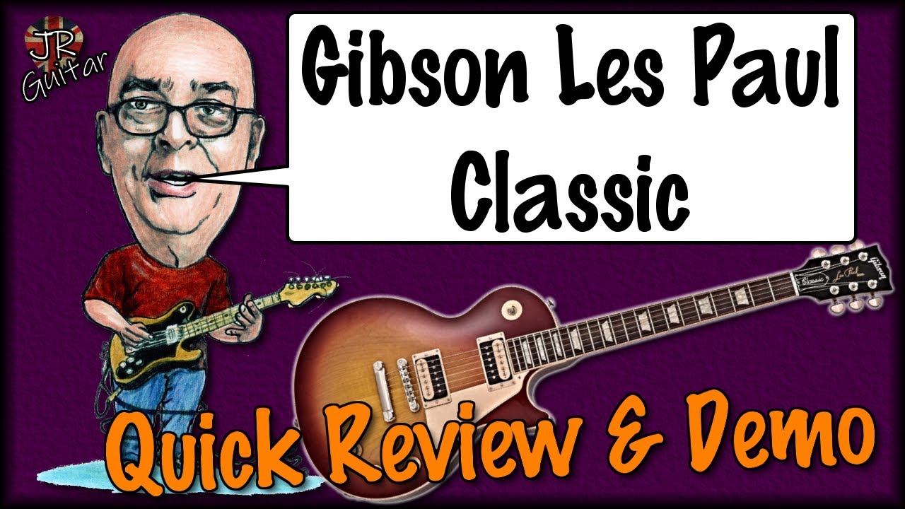 Gibson Les Paul Classic - Quick Review & Demonstration