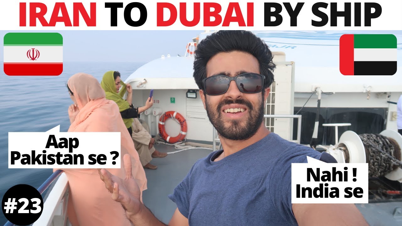 IRAN to DUBAI by ship (crossing by sea) 🇮🇷
