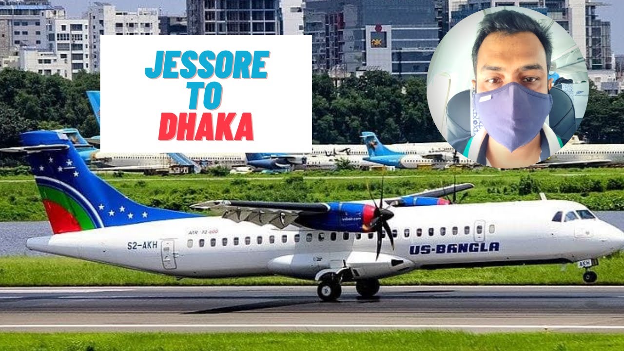 Jessore City | Jessore to Dhaka by US Bangla Airlines | Covid 19