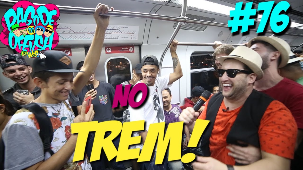 Pagode da Ofensa na Web #76 - No Trem!