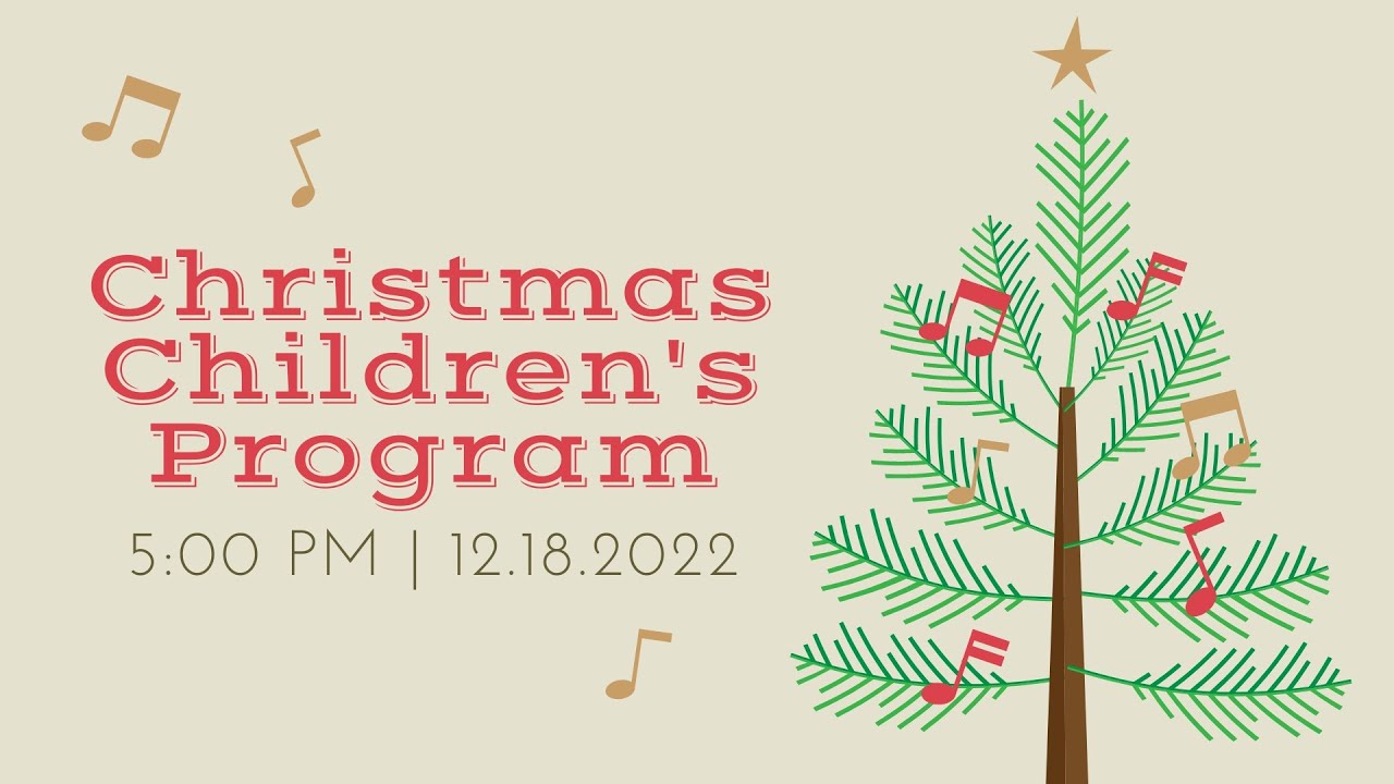 Children's Christmas Program, December 18, 2022