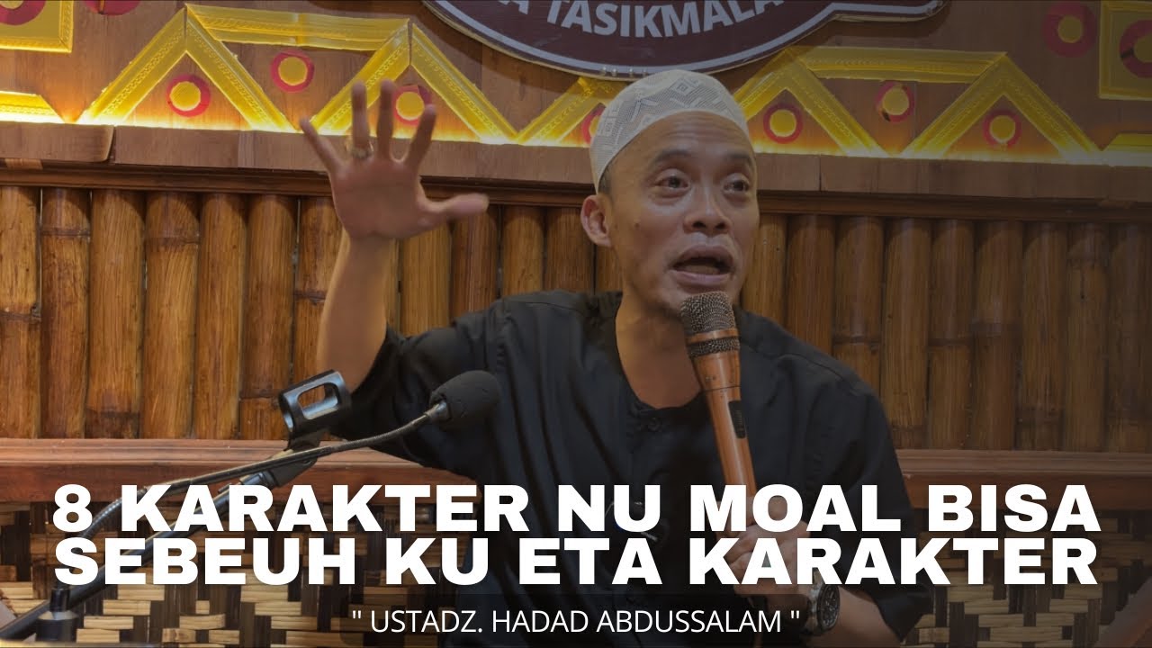 8 KARAKTER JG SIFAT NU MOAL BISA NGARASA SEBEUH KU ETA KARAKTER | KITAB NASHOIHUL IBAD