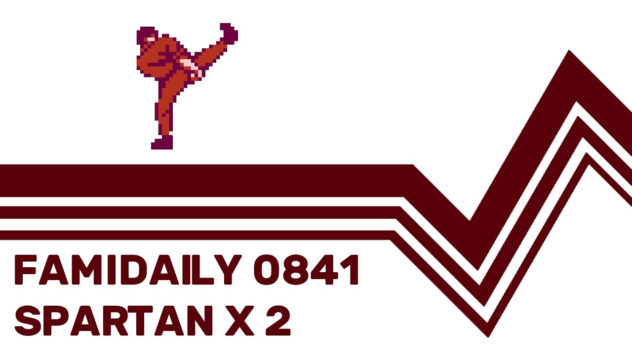 Famidaily - Episode 0841 - Spartan X 2 (スパルタンX2)