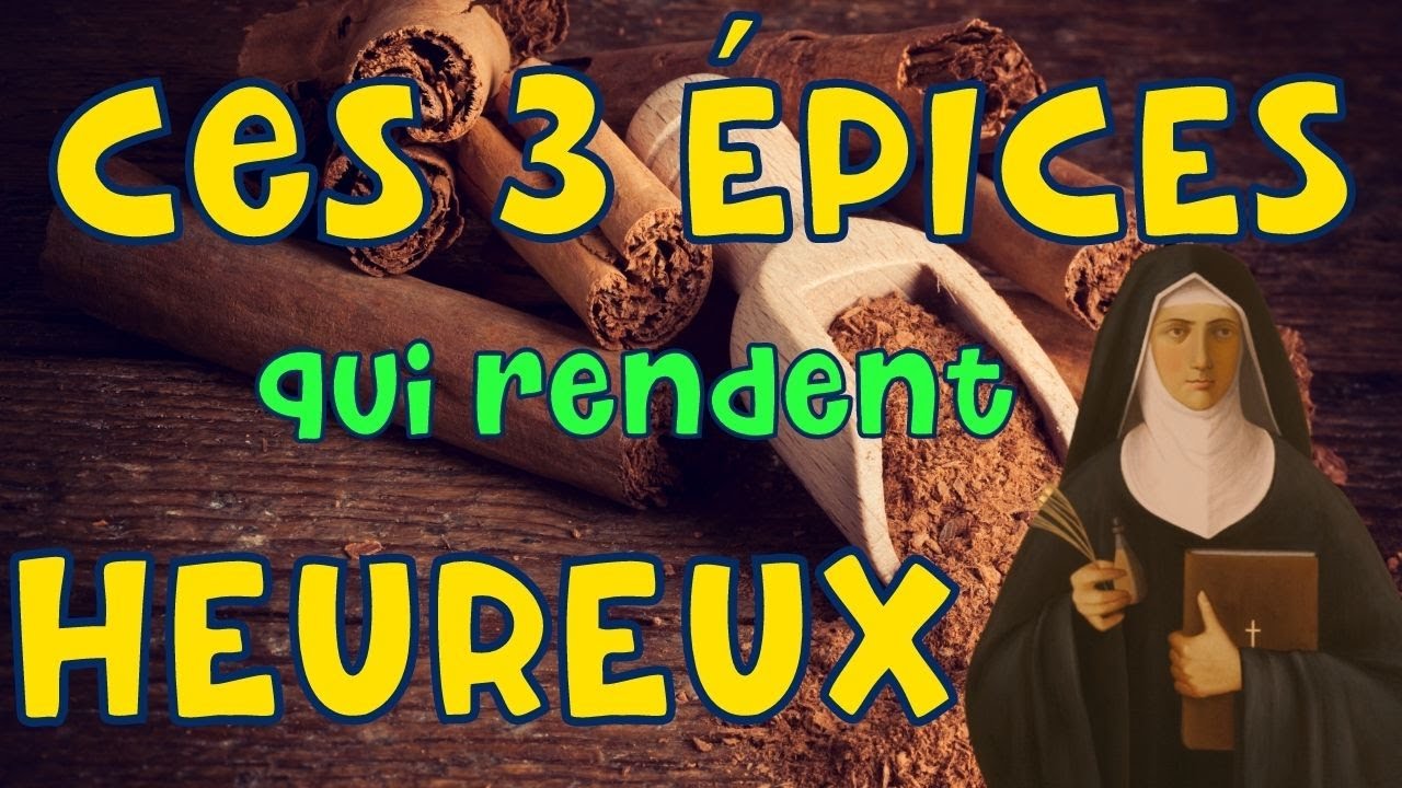 Les 3 épices qui rendent heureux d'après sainte Hildegarde de Bingen.