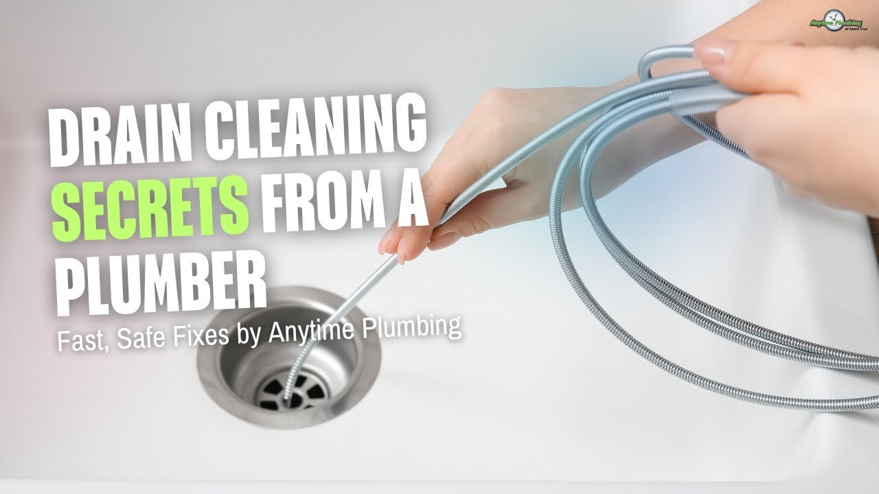 Drain Cleaning Secrets from a Plumber | Fast, Safe Fixes by Anytime Plumbing