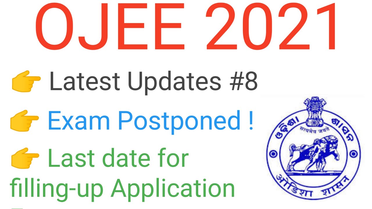 OJEE Latest Updates#8 | Exam Postponed !! | Exam Date | Application Form Filling-Up Date Extend #oje