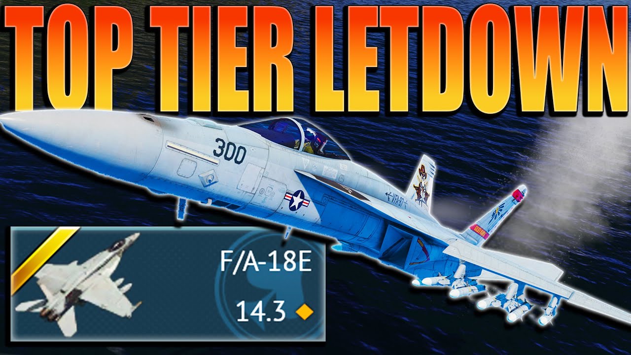 F/A-18E Super Hornet - WORST Top Tier of The Update