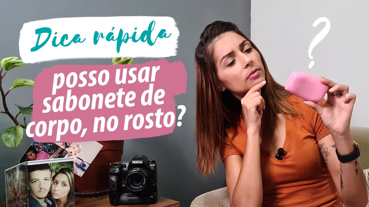 Posso usar sabonete de corpo no rosto?