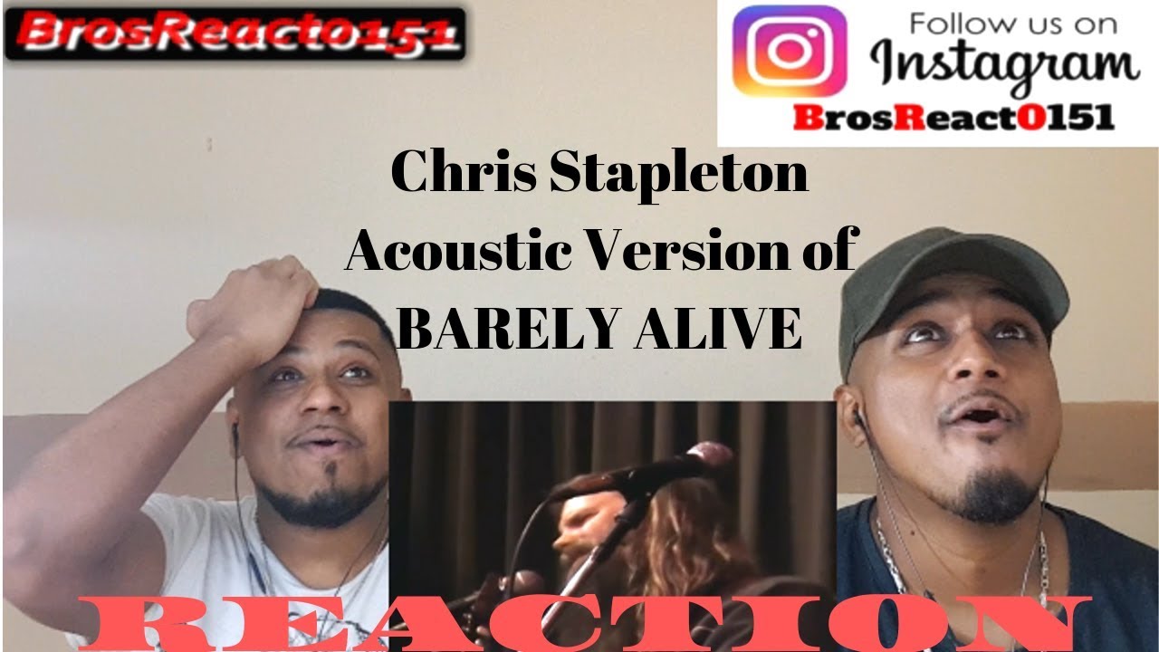 Chris Stapleton Acoustic Version of BARELY ALIVE | REACTION